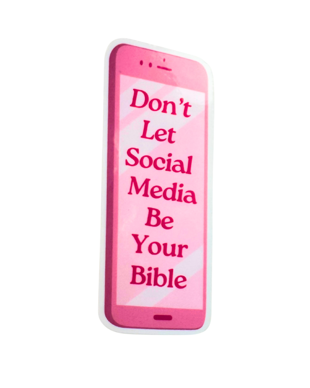 Dont Let Social Media Be Your Bible Sticker