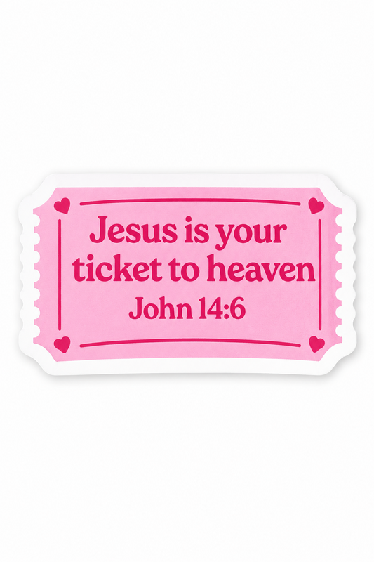 Jesus Is Your Ticket Sticker